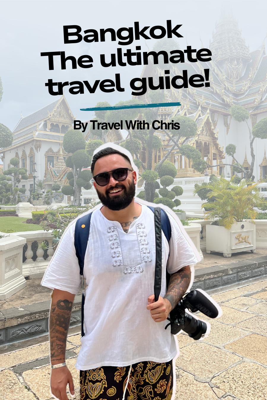 Bangkok: The Ultimate Travel Guide!